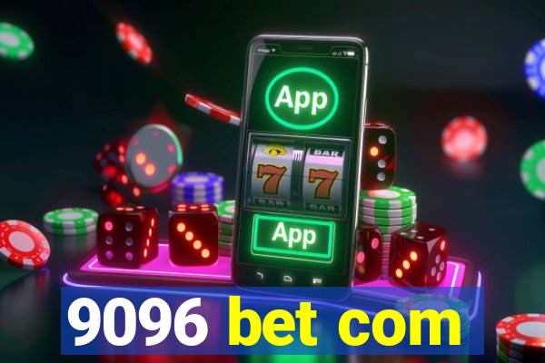 9096 bet com